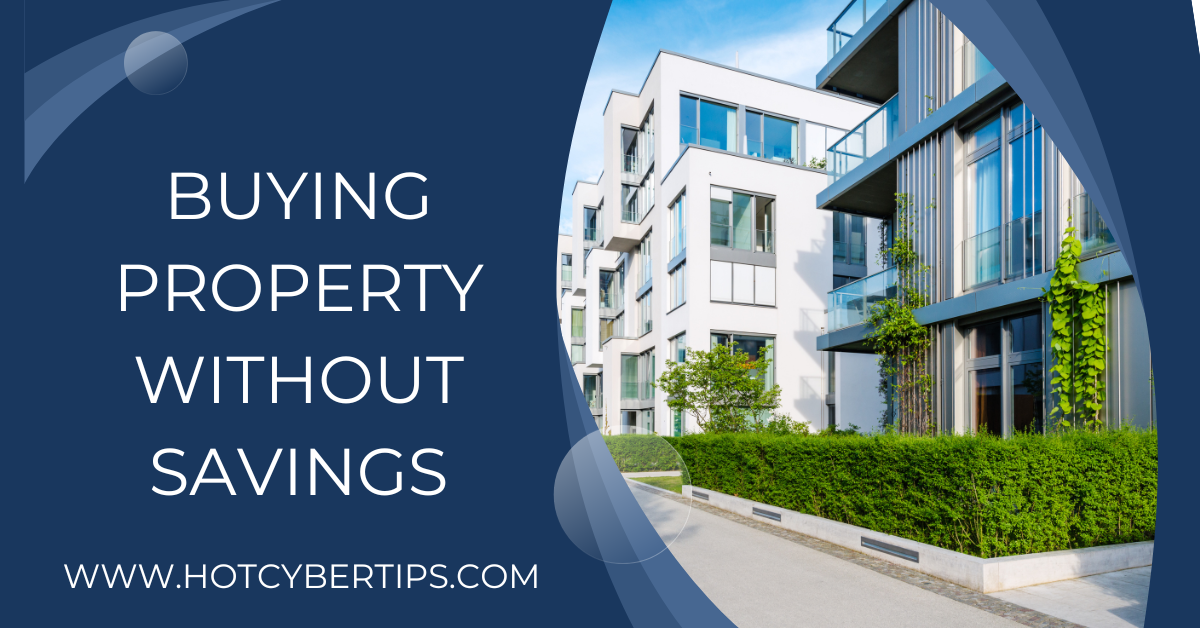 Read more about the article Buying property without savings
