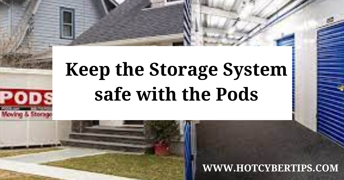 Read more about the article Keep the Storage System safe with the Pods