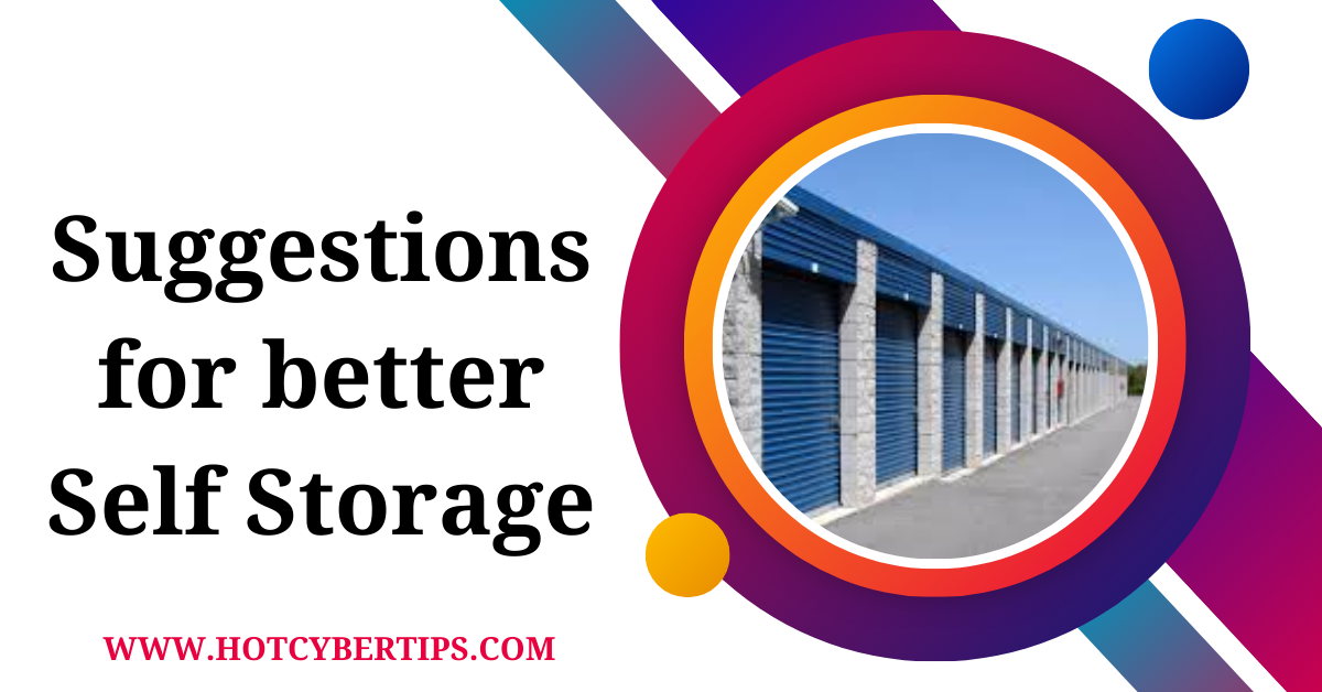 Read more about the article Suggestions for better Self Storage
