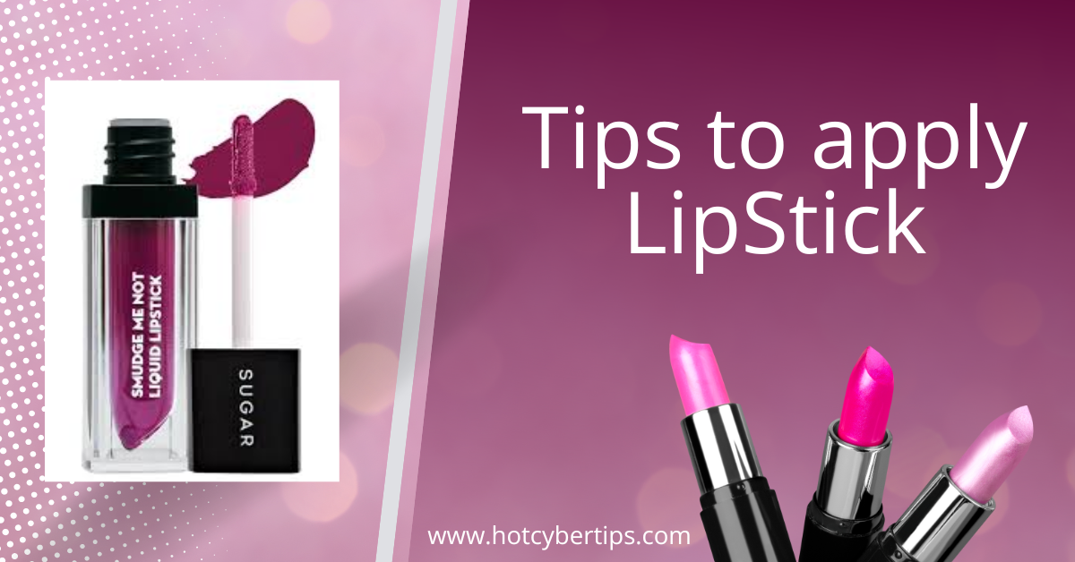 You are currently viewing Tips to apply LipStick