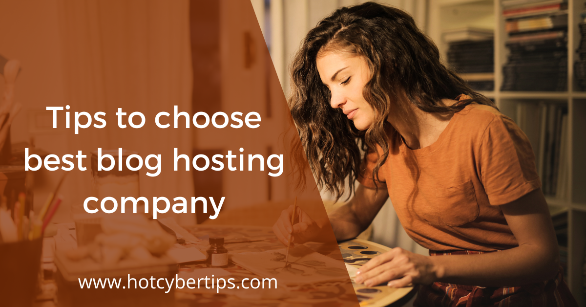 Read more about the article Tips to choose best blog hosting company