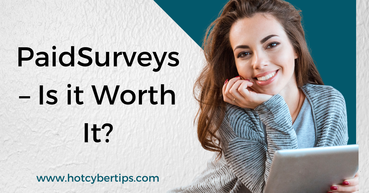 You are currently viewing PaidSurveys – Is it Worth It?