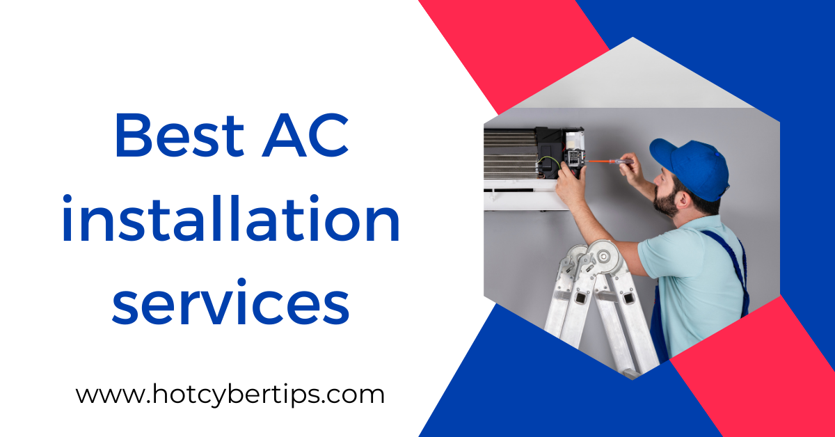 Read more about the article Best AC installation services